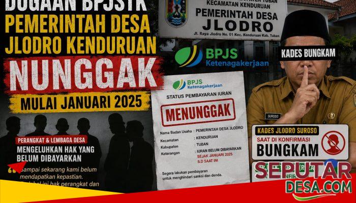 BPJSTK Diduga Menunggak Sejak 2025, Transparansi Pemdes Jlodro Dipertanyakan