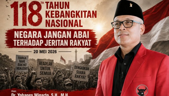 118 Tahun Kebangkitan Nasional: Negara Jangan Abai terhadap Jeritan Rakyat