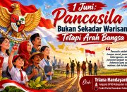 1 Juni: Pancasila Bukan Sekadar Warisan, Tetapi Arah Bangsa