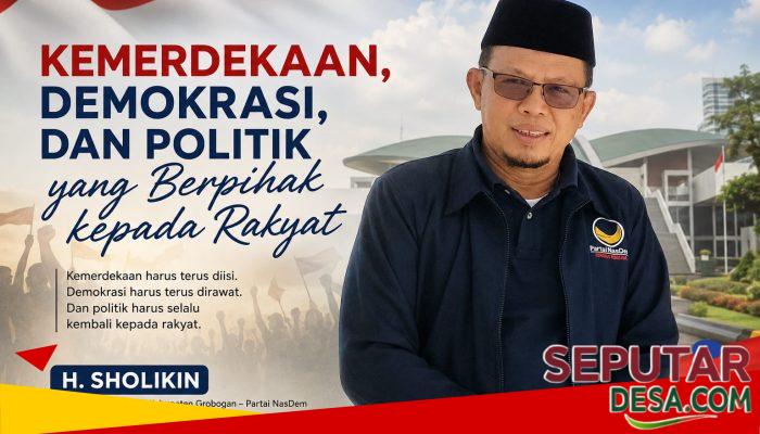 Kemerdekaan, Demokrasi, dan Politik yang Berpihak kepada Rakyat