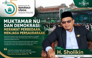 Muktamar NU Dan Demokrasi : Merawat Perbedaan, Menjaga Persaudaraan