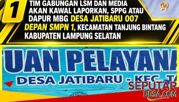 TIM LSM DAN MEDIA AKAN LAPORKAN KE BGN PUSAT LEWAT LAYANAN YANG DI SEDIAKAN KEPALA BGN,DUGAAN PELANGGARAN VERIFIKASI DAN VALIDASI DAPUR MBG DI LAMPUNG SELATAN YANG TANPA IPAL SERTA SLHS DAPUR BISA LOLOS DAN BEROPERASI