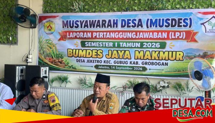 Musdes Jeketro, BUMDes Jaya Makmur Paparkan LPJ Semester I dan Pengembangan Ketahanan Pangan