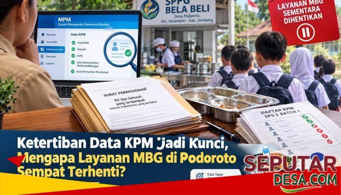 Ketertiban Data KPM Jadi Kunci, Mengapa Layanan MBG di Podoroto Sempat Terhenti?