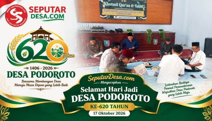 SeputarDesa.com Ucapkan Selamat Hari Jadi Desa Podoroto ke-620 Tahun